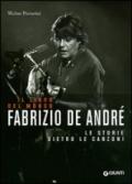 Fabrizio De André. Il libro del mondo. Le storie dietro le canzoni