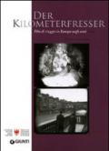Der Kilometerfresser. I film di viaggio dell'Europa degli anni '20. Con DVD