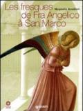 Les fresques de Fra Angelico à San Marco. Ediz. illustrata