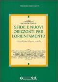 Sfide e nuovi orizzonti per l'orientamento. 1.Metodologie e buone pratiche