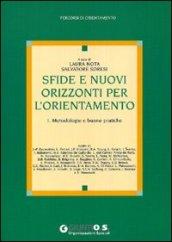 Sfide e nuovi orizzonti per l'orientamento. 1.Metodologie e buone pratiche