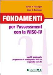 Fondamenti per l'assessment con la WISC-IV. Con CD-ROM