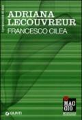 Adriana Lecouvreur. Francesco Cilea