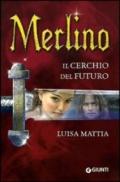 Merlino. Il cerchio del futuro (Seriali)