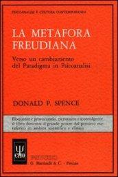 La metafora freudiana. Verso un cambiamento del paradigma in psicoanalisi