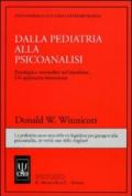 Dalla pediatria alla psicoanalisi. Patologia e normalità nel bambino. Un approccio innovatore