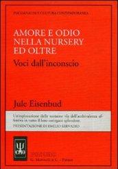 Amore e odio nella nursery ed oltre. Voci dall'inconscio