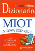 Il mio primo Dizionario - Nuovo MIOT (Dizionari ragazzi)