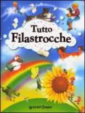 Tutto filastrocche. Ediz. illustrata