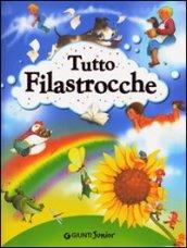 Tutto filastrocche. Ediz. illustrata