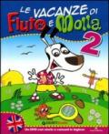 Le vacanze di Fiuto e Molla. Cartaruga e Lumacarta. Con DVD. Per la 2ª classe elementare