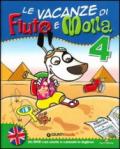 Le vacanze di Fiuto e Molla. Con Corri, Gummo, corri! Con DVD. Per la 4ª classe elementare.