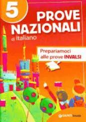 Prove nazionali di italiano. Prepariamoci alle prove INVALSI. Per la 5ª classe elementare