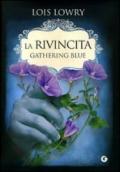 La rivincita. Gathering Blue (The Giver Quartet Vol. 2)