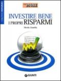 Investire bene i propri risparmi. Obiettivo risparmio