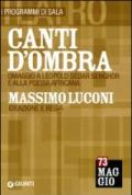 Canti d'ombra: Massimo Luconi. Omaggio a Léopold Sédar Senghor e alla poesia africana