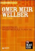 Omer Meir Wellber direttore. Orchestra del Maggio musicale fiorentino