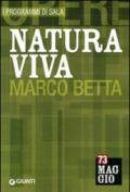 Natura viva. Marco Betta. Ediz. multilingue