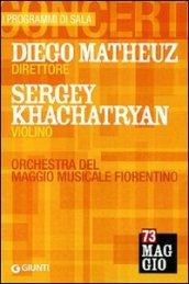 Diego Matheuz direttore, Sergey Khachatryan violino. Orchestra del Maggio musicale fiorentino