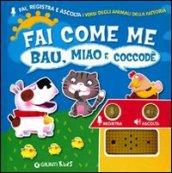 Fai come me. Bau, miao e coccodé