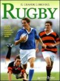 Il grande libro del rugby. Ediz. illustrata