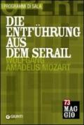 Die Entführung aus dem Serail: Wolfgang Amadeus Mozart. Orchestra e coro del Maggio musicale fiorentino. Ediz. italiana e tedesca