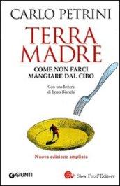 Terra madre. Come non farci mangiare dal cibo. Con DVD