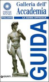 Galleria dell'Accademia. La guida ufficiale