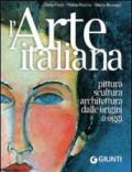 L'arte italiana. Pittura, scultura, architettura dalle origini a oggi. Ediz. illustrata