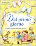 Dal primo giorno. L'album ricordo della mia infanzia. Ediz. illustrata