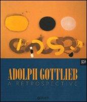 Adolph Gottlieb. A retrospective