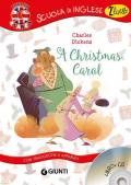 A Christmas Carol. Con traduzione e dizionario. Con CD-Audio