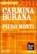 Carmina Burana. Piero Monti direttore. Coro del Maggio musicale fiorentino. Ediz. italiana e latina