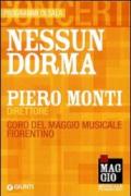 Nessun dorma. Piero Monti direttore. Coro del Maggio musicale fiorentino