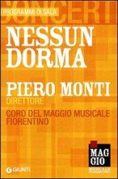 Nessun dorma. Piero Monti direttore. Coro del Maggio musicale fiorentino