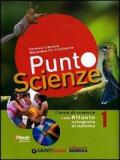 Punto scienze. Con DVD-ROM. Con espansione online. Vol. 1