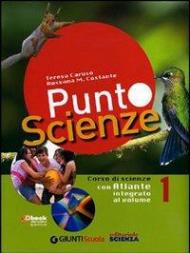 Punto scienze. Con DVD-ROM. Con espansione online. Vol. 1