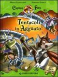 Tentacoli in agguato! Capitan Fox. Con adesivi