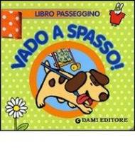 Vado a spasso! Libro passeggino