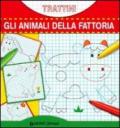 Gli animali della fattoria. Trattini. Ediz. illustrata