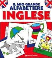 Il mio grande alfabetiere. Inglese. Ediz. illustrata