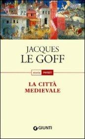 La città medievale (Storia pocket)