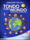 Tondo come il mondo. Manuale per bambini amici della terra