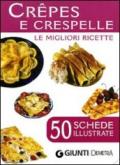 Crêpes e crespelle. 50 schede di ricette illustrate