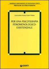 Per una psicoterapia fenomenologico-esistenziale