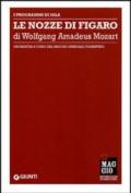 Le nozze di Figaro di Wolfgang Amadeus Mozart. Orchestra e coro del Maggio musicale fiorentino. Ediz. multilingue