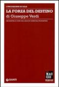 La forza del destino di Giuseppe Verdi. Orchestra e coro del Maggio musicale fiorentino. Ediz. multilingue
