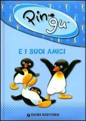 Pingu e i suoi amici. Ediz. illustrata