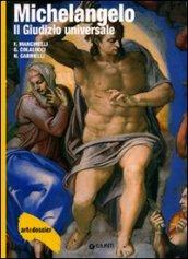 Michelangelo. Il giudizio universale. Ediz. illustrata