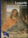 Leonardo. Il Cenacolo. Ediz. illustrata